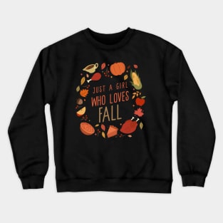 Just A Girl Who Loves Fall Crewneck Sweatshirt